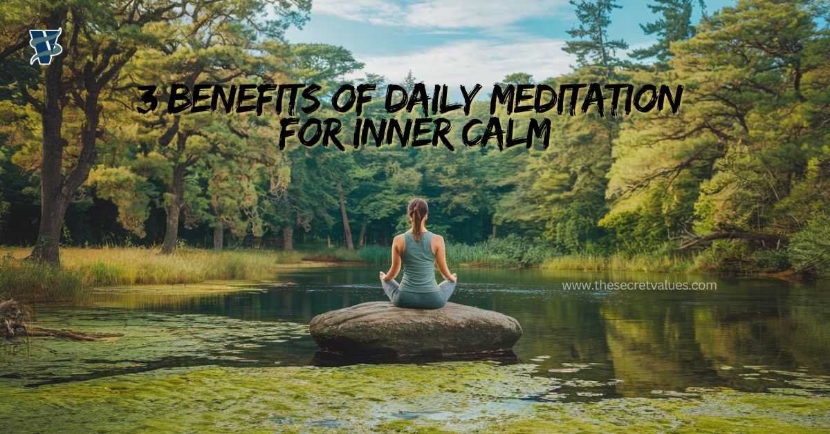 Benefits of Daily Meditation